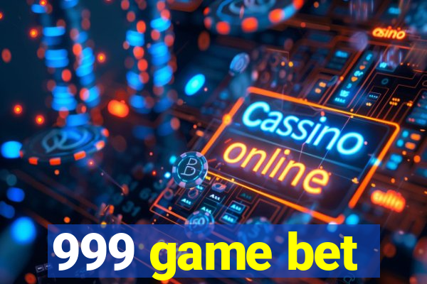 999 game bet